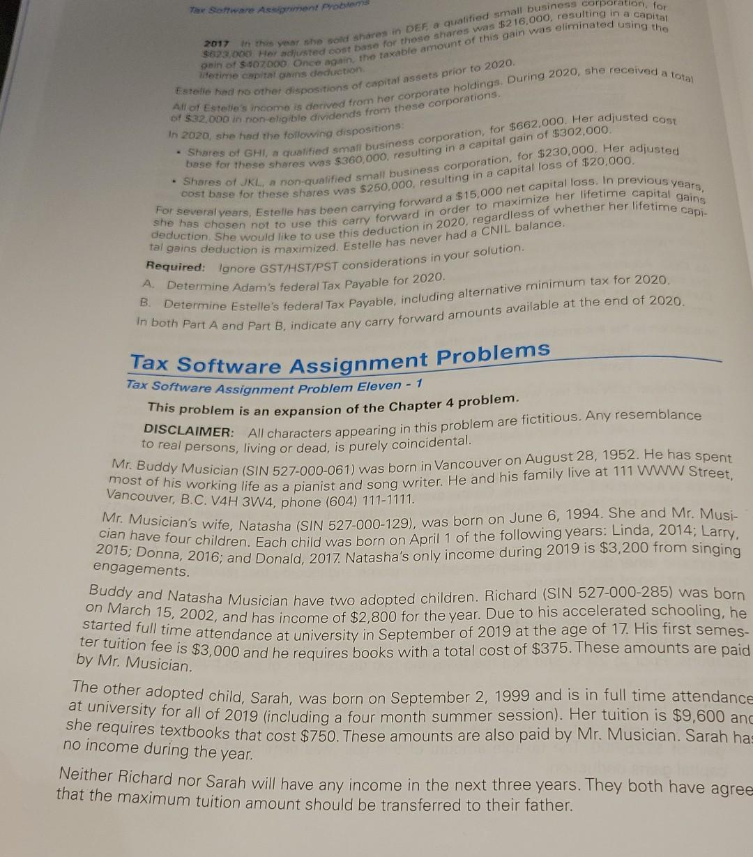 Tax Software Assignment Problems $623,000 Her adjusted cost base for these shares