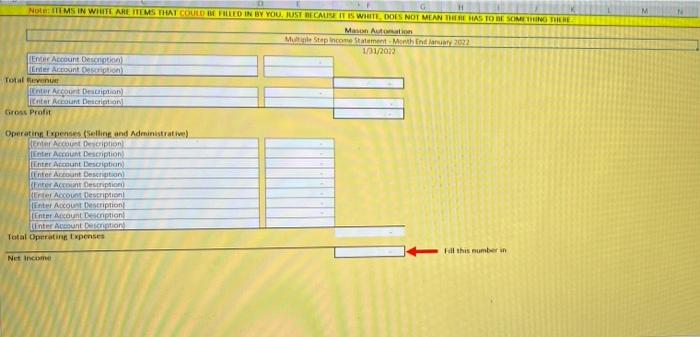 Note: ITEMS IN WHITE ARE ITEMS THAT COULD BE FILLED IN BY