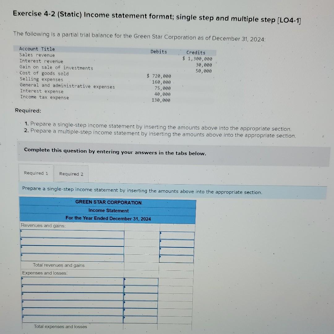 5 Exercise 4-2 (Static) Income statement format; single step and multiple step