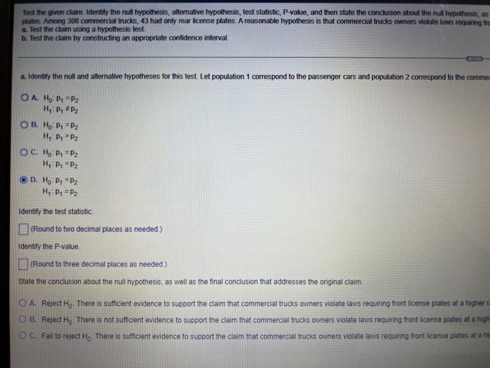 Test the given claim. Identify the null hypothesis, alternative hypothesis, test statistic,
