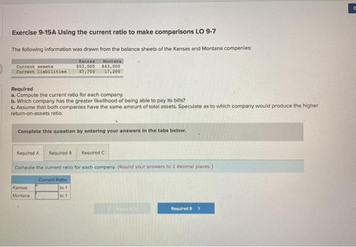 Exercise 9-15A Using the current ratio to make comparisons LO 9-7 The