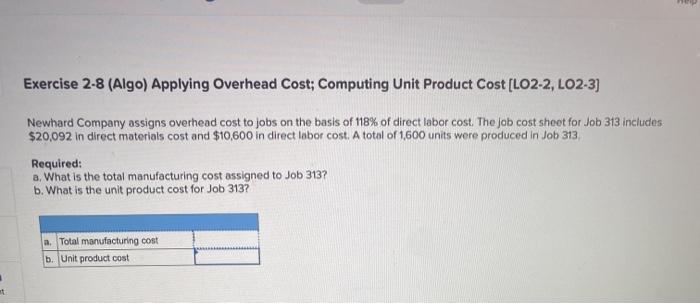 Exercise 2-8 (Algo) Applying Overhead Cost; Computing Unit Product Cost [LO2-2, LO2-3]