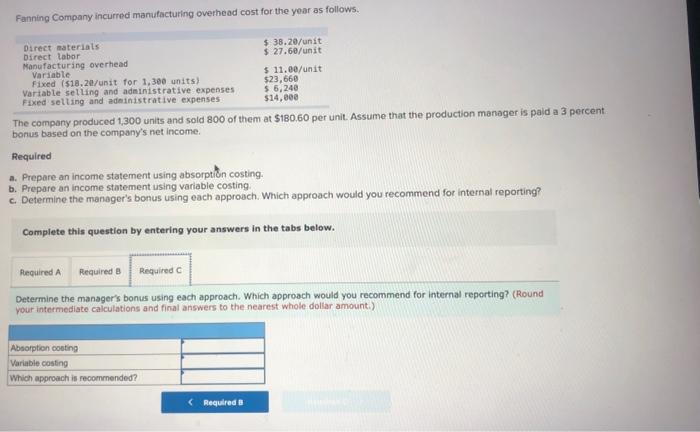 38.20/unit $ 27.60/unit $ 11.00/unit $23,660 $ 6,240 $14,000 The company produced