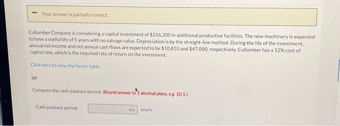 Your answer is partially correct. Cullumber Company is considering a capital investment