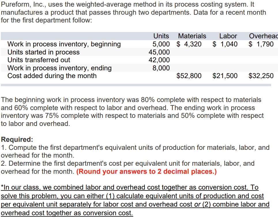 Pureform, Inc., uses the weighted-average method in its process costing system. It