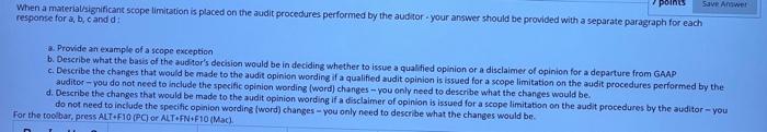 points When a material/significant scope limitation is placed on the audit procedures