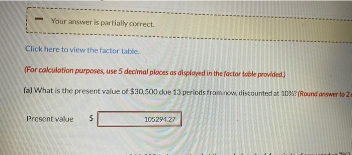 - Your answer is partially correct. Click here to view the factor