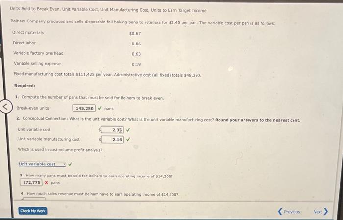 Units Sold to Break Even, Unit Variable Cost, Unit Manufacturing Cost, Units