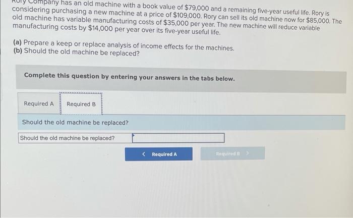 with a book value of $79,000 and a remaining five-year useful life.