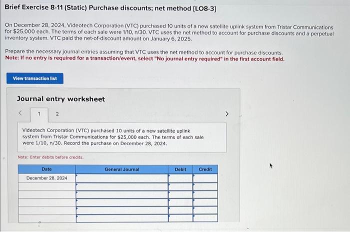 Brief Exercise 8-11 (Static) Purchase discounts; net method [LO8-3] On December 28,