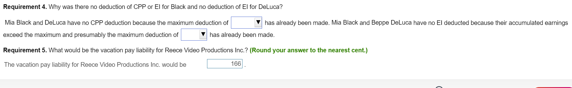 Requirement 4. Why was there no deduction of CPP or El for