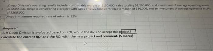 6 Dingo Division's operating results include: controllable margin o: $150,000, sales totaling