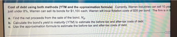 Cost of debt using both methods (YTM and the approximation formula) Currently,