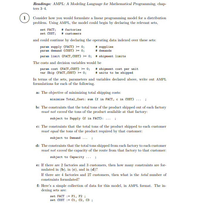Readings: AMPL: A Modeling Language for Mathematical Programming, chap- ters 3-4. 1