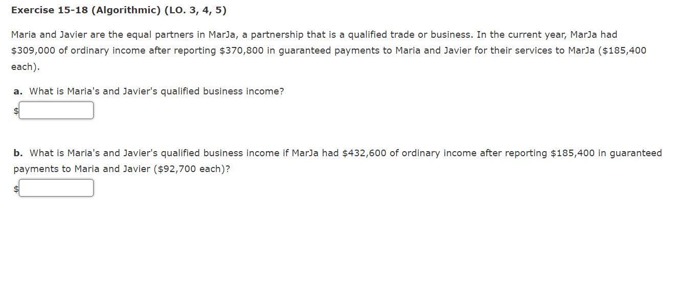 Exercise 15-18 (Algorithmic) (LO. 3, 4, 5) Maria and Javier are the