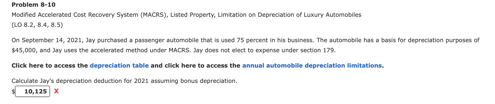Problem 8-10 Modified Accelerated Cost Recovery System (MACRS), Listed Property, Limitation on