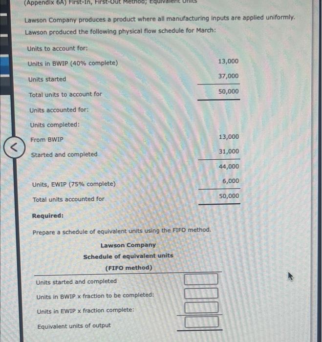 < (Appendix 6A) First-In, First-Out Method; Equival Lawson Company produces a product