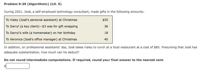 Problem 9-29 (Algorithmic) (LO. 5) During 2021, Jos, a self-employed technology consultant,