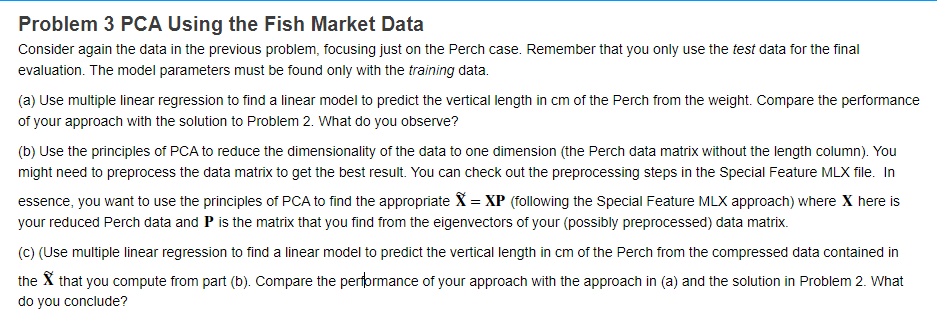 Problem 3 PCA Using the Fish Market Data Consider again the data