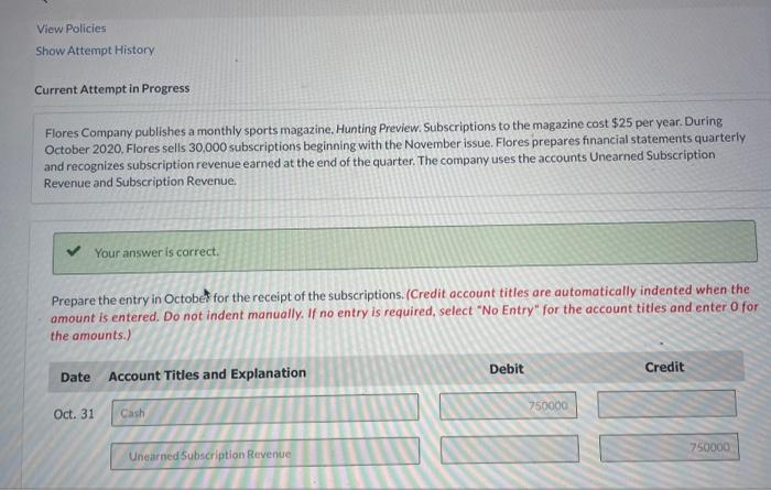 are automatically indented when the amount is entered. Do not indent manually.