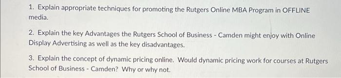 1. Explain appropriate techniques for promoting the Rutgers Online MBA Program in