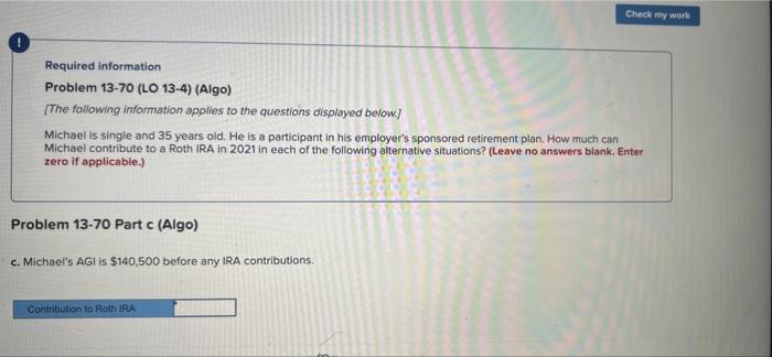 years old. He is a participant in his employer's sponsored retirement plan.