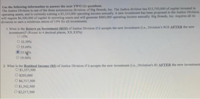 Use the following information to answer the next TWO (2) questions. The