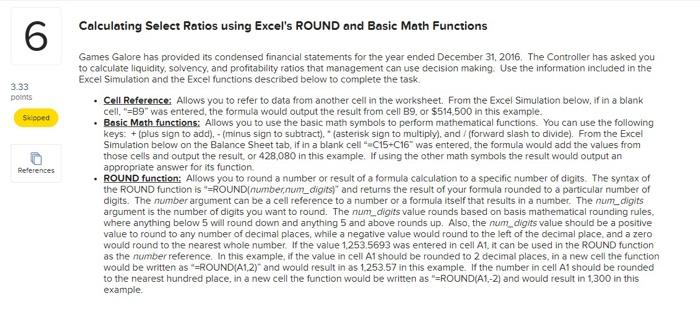 3.33 6 points Skipped References Calculating Select Ratios using Excel's ROUND and