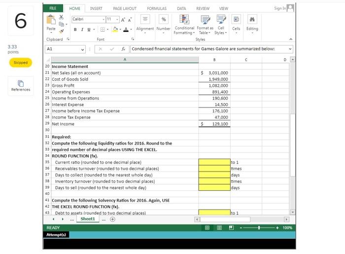 calculate liquidity, solvency, and profitability ratios that management can use decision making.