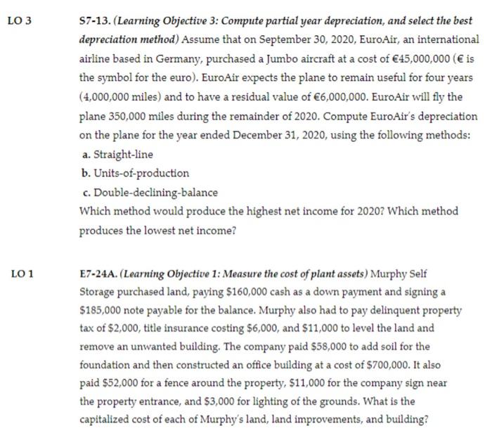 LO 3 S7-13. (Learning Objective 3: Compute partial year depreciation, and select