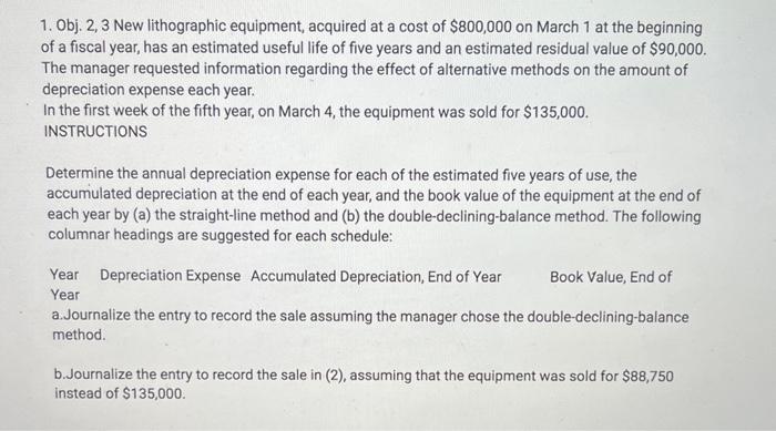 1. Obj. 2, 3 New lithographic equipment, acquired at a cost of
