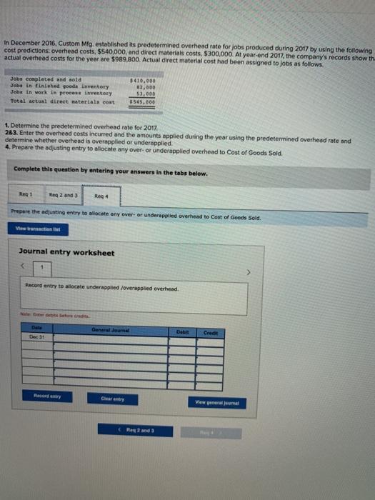 and direct materials costs, $300,000. At year-end 2017, the company's records show