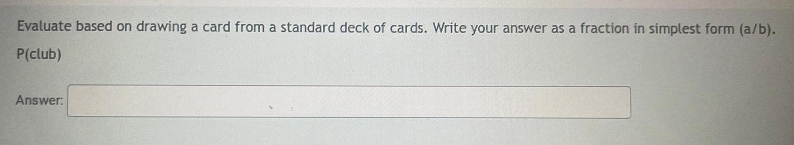 Evaluate based on drawing a card from a standard deck of cards.
