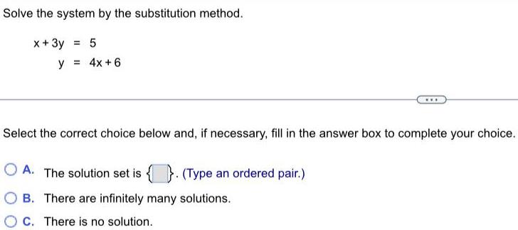 Solve the system by the substitution method. x + 3y = 5