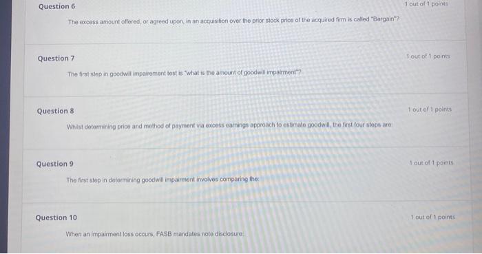 Question 6. The excess amount offered, or agreed upon, in an acquisition