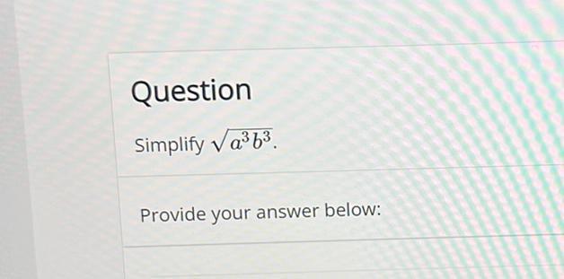 Question Simplify Va3b3 Provide your answer below: