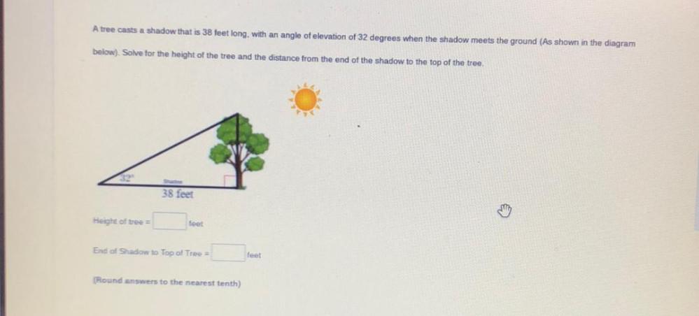 A tree casts a shadow that is 38 feet long, with an