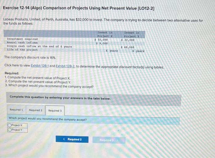 trying to decide between two alternative uses for the funds as follows: