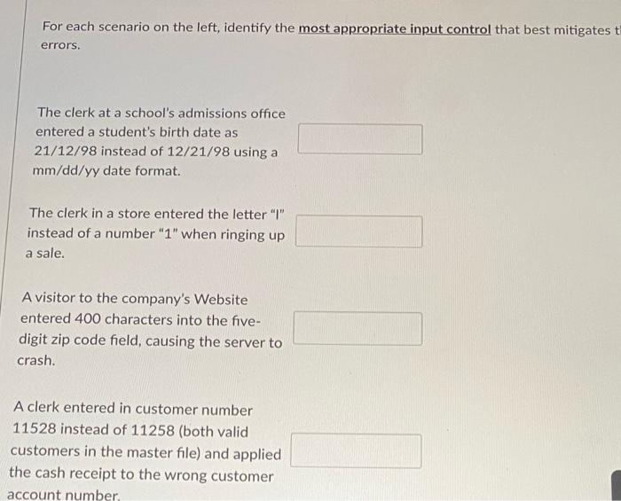 For each scenario on the left, identify the most appropriate input control