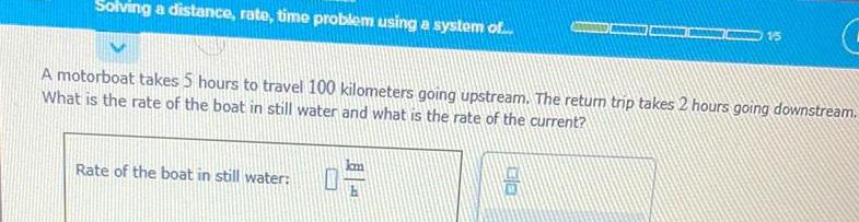 Solving a distance, rate, time problem using a system of... 15 A