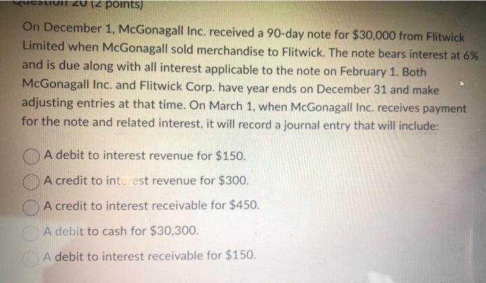 Quest 20 (2 points) On December 1, McGonagall Inc. received a 90-day