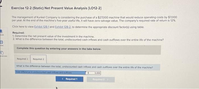 Company is considering the purchase of a $27,000 machine that would reduce