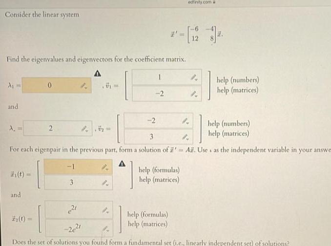 Consider the linear system edfinity.com *-* Find the eigenvalues and eigenvectors for