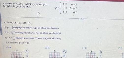 a. For the function fx), find (4), (-2), and -7) b. Sketch