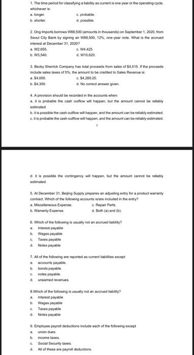 1. The time period for classifying a liability as current is one