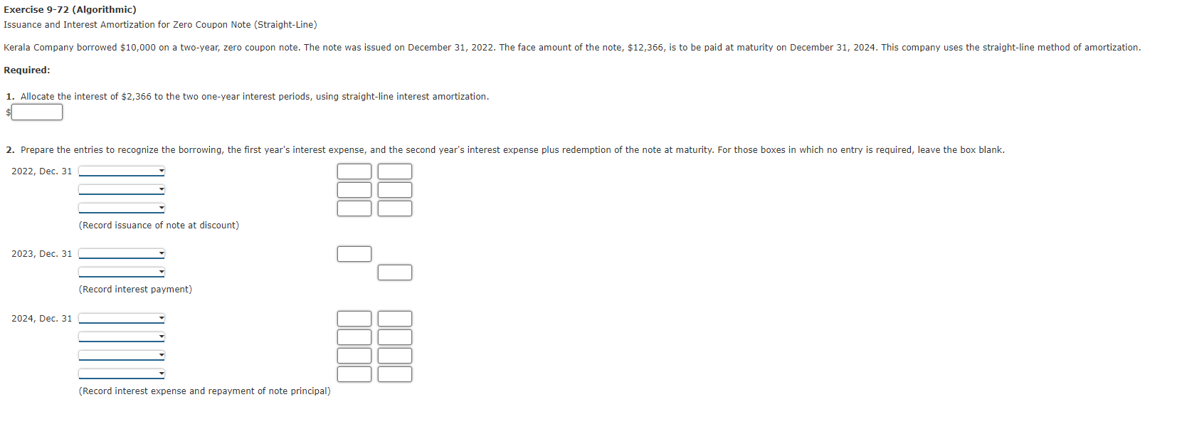 Exercise 9-72 (Algorithmic) Issuance and Interest Amortization for Zero Coupon Note (Straight-Line)