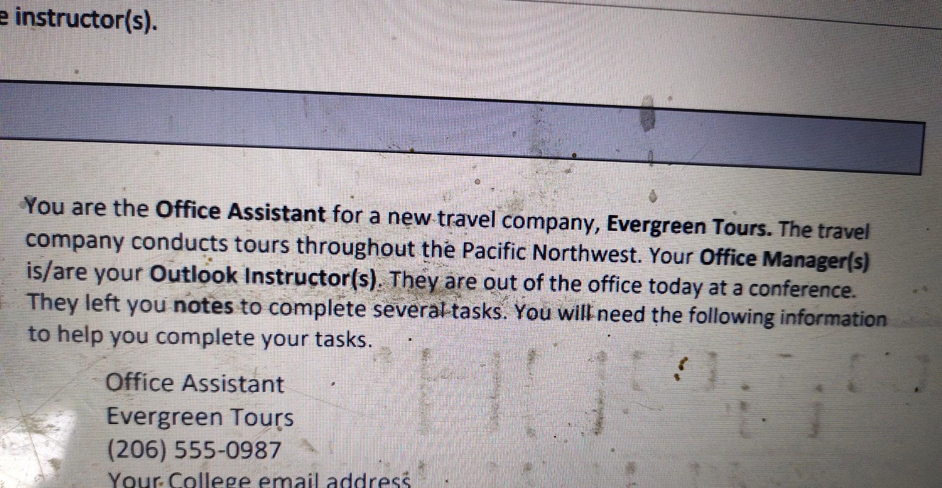 e instructor(s). You are the Office Assistant for a new travel company,