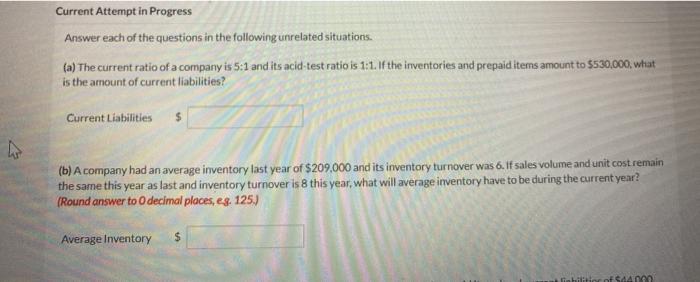 Current Attempt in Progress Answer each of the questions in the following