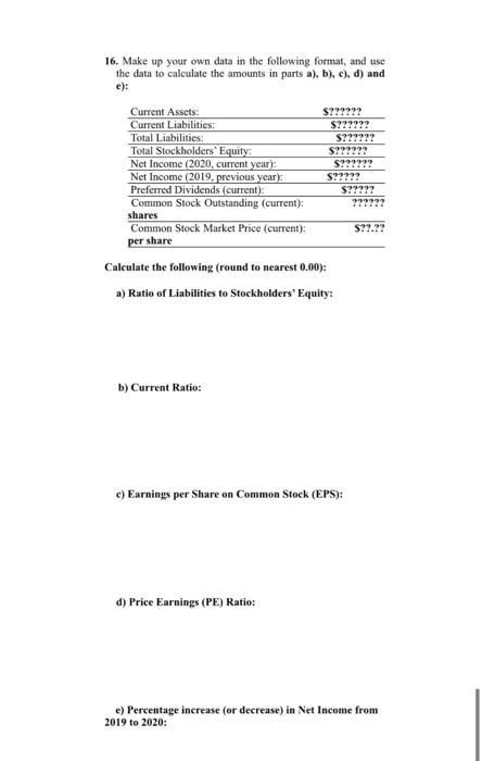 16. Make up your own data in the following format, and use
