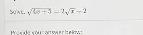 Solve. 4x+5=22+2 Provide your answer below: